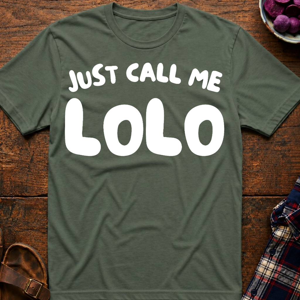 Just Call Me Lolo T-Shirt