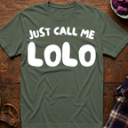 Just Call Me Lolo T-Shirt