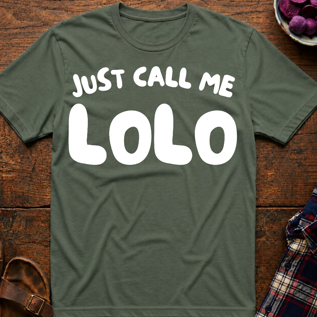 Just Call Me Lolo T-Shirt