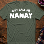 Just Call Me Nanay T-Shirt
