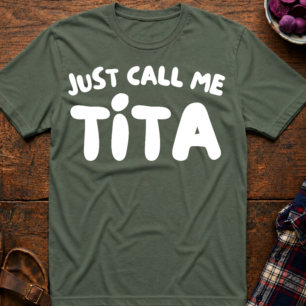 Just Call Me Tita T-Shirt