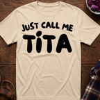 Just Call Me Tita T-Shirt