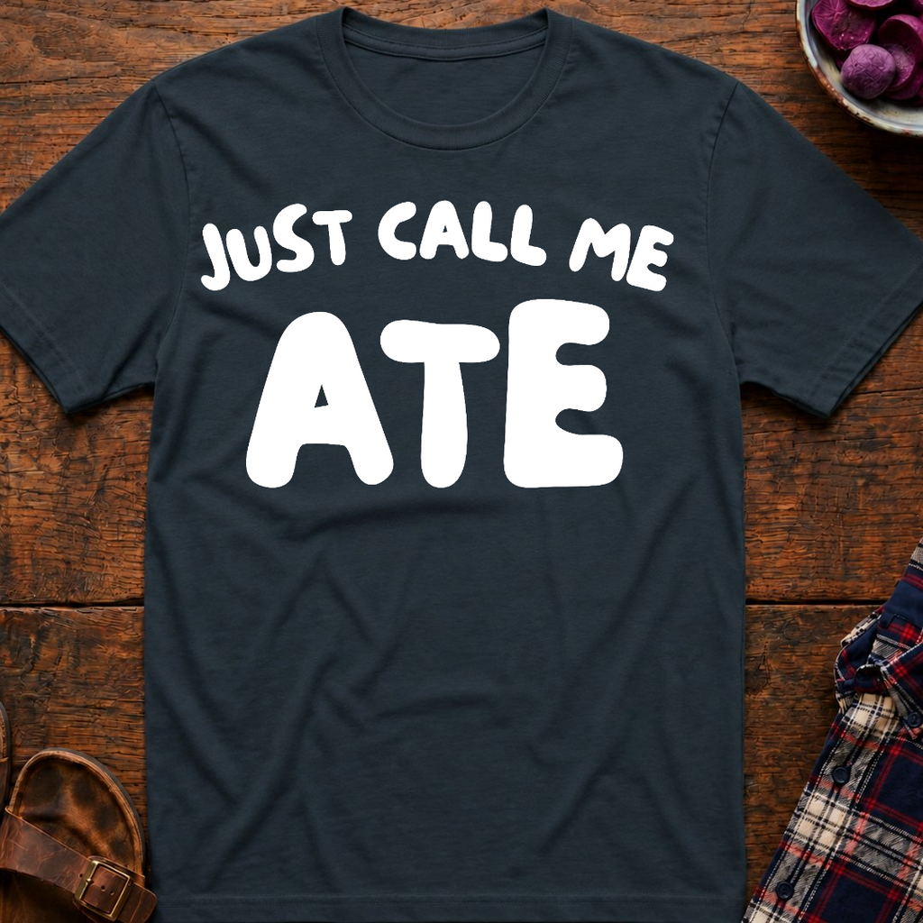 Just Call Me Ate T-Shirt