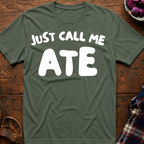 Just Call Me Ate T-Shirt