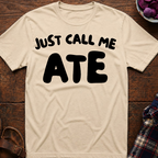 Just Call Me Ate T-Shirt