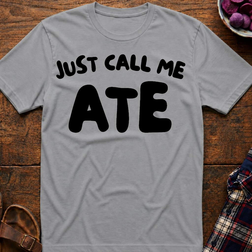 Just Call Me Ate T-Shirt
