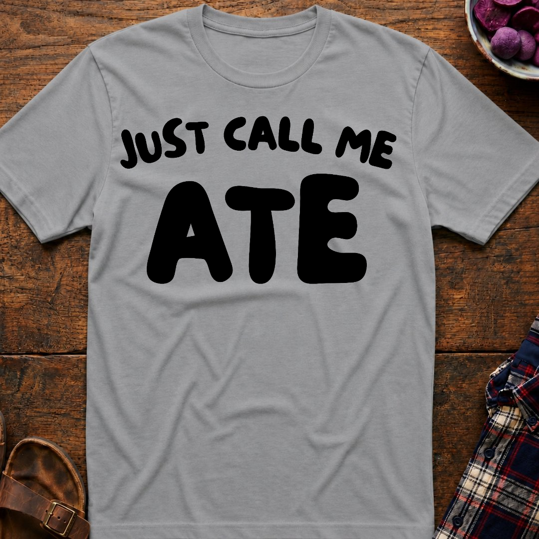 Just Call Me Ate T-Shirt