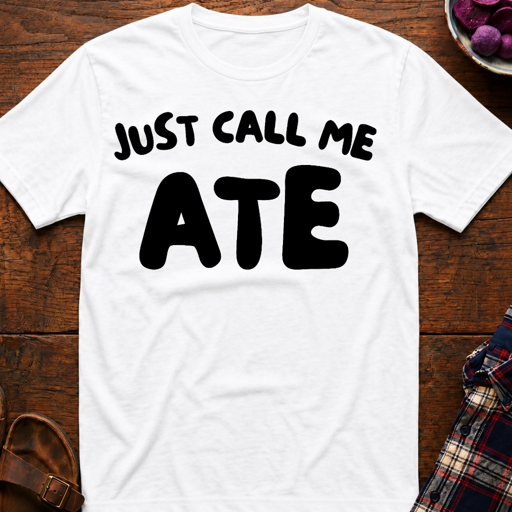 Just Call Me Ate T-Shirt