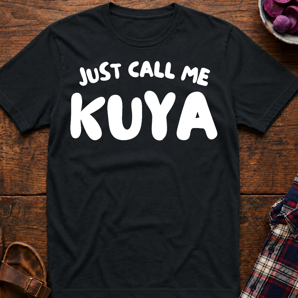Just Call Me Kuya T-Shirt
