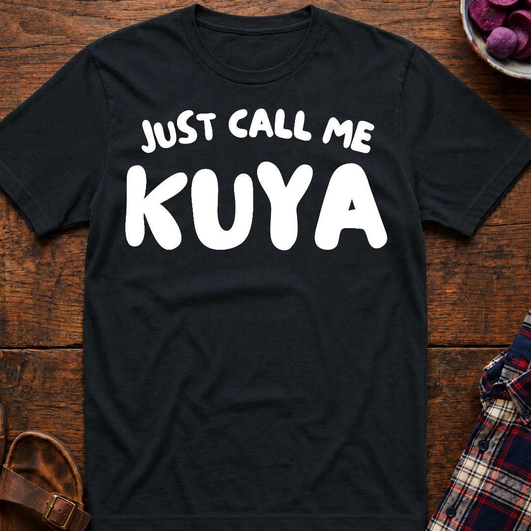 Just Call Me Kuya T-Shirt