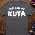Just Call Me Kuya T-Shirt