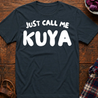 Just Call Me Kuya T-Shirt