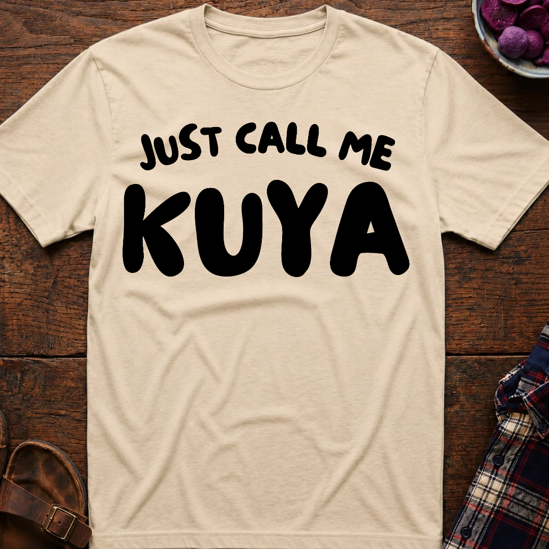 Just Call Me Kuya T-Shirt