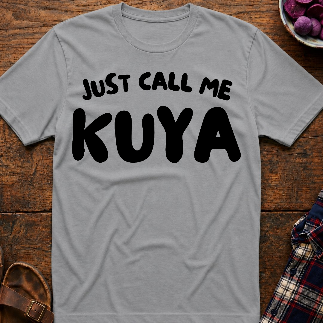 Just Call Me Kuya T-Shirt