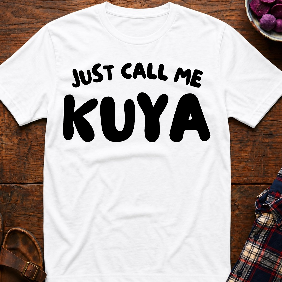 Just Call Me Kuya T-Shirt