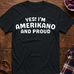 Amerikano And Proud T-Shirt