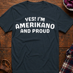 Amerikano And Proud T-Shirt