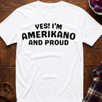 Amerikano And Proud T-Shirt