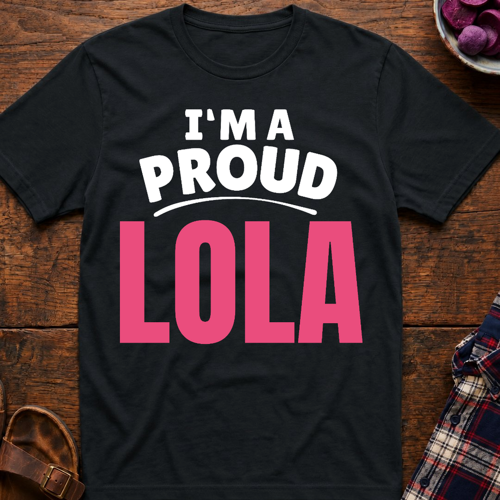 I'm A Proud Lola T-Shirt
