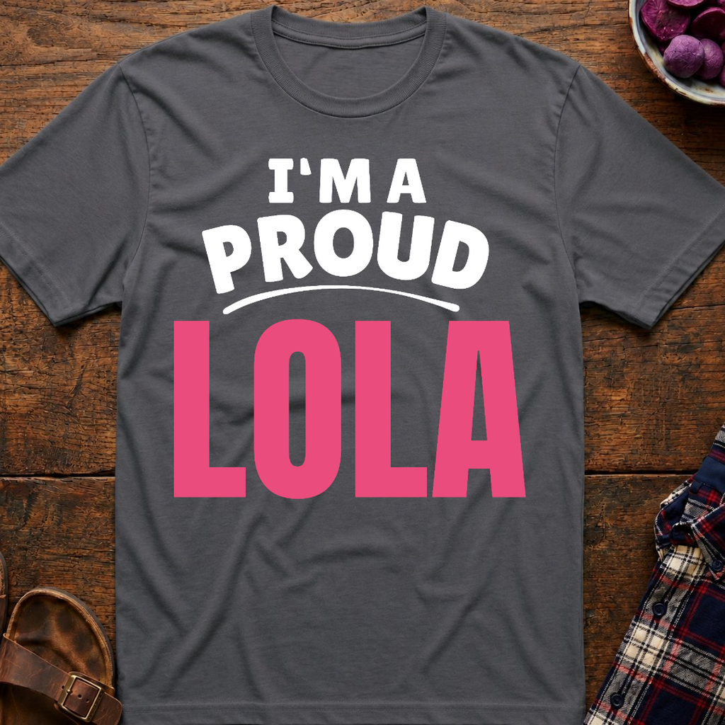 I'm A Proud Lola T-Shirt