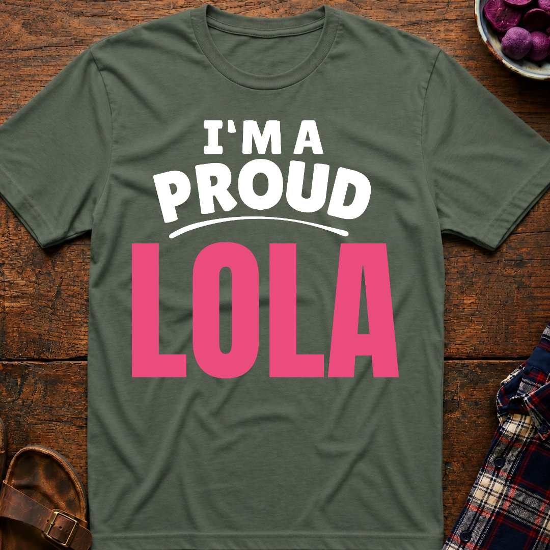 I'm A Proud Lola T-Shirt