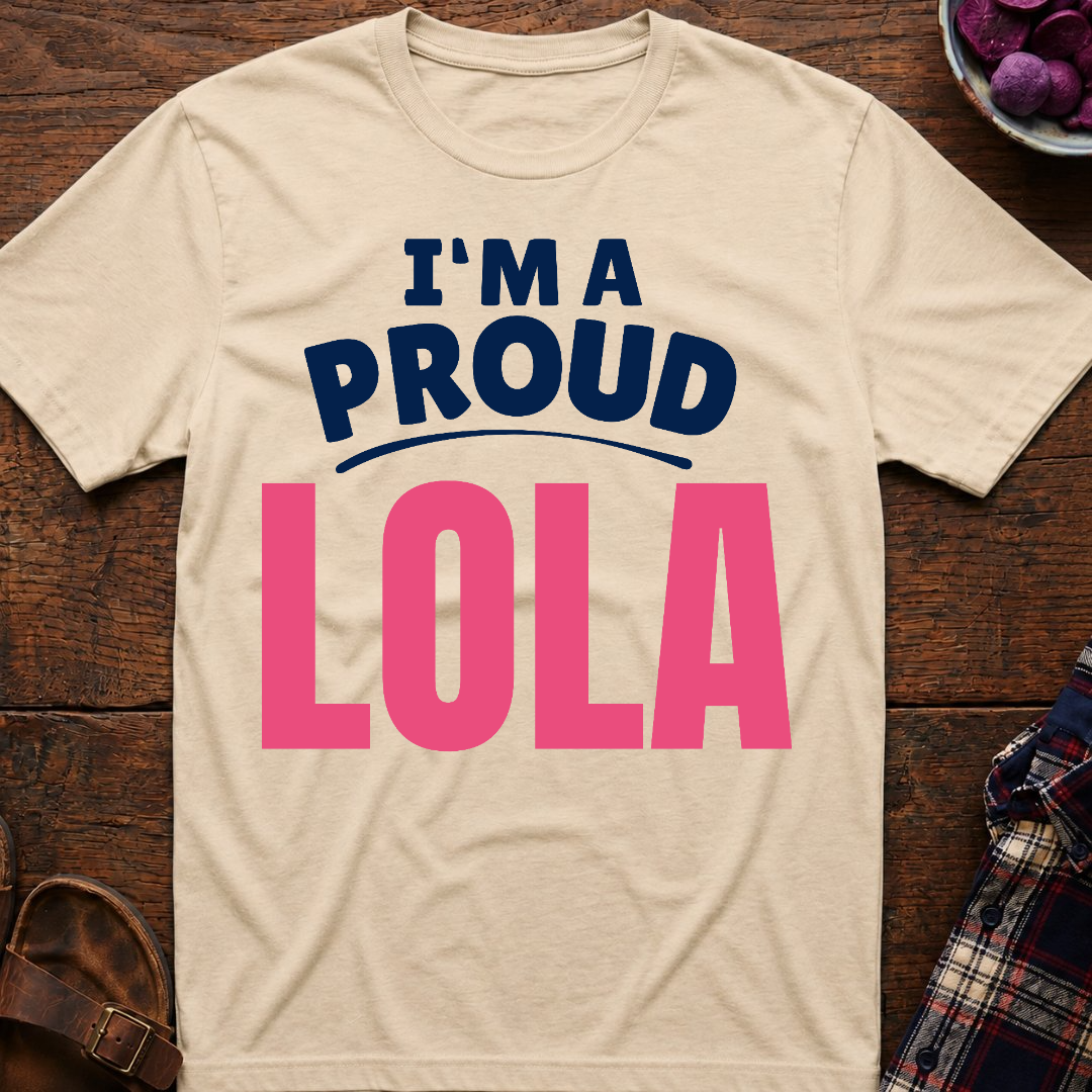 I'm A Proud Lola T-Shirt