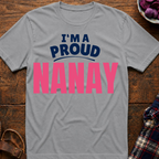 I'm A Proud Nanay T-Shirt