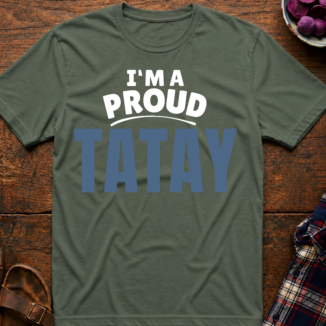 I'm A Proud Tatay T-Shirt