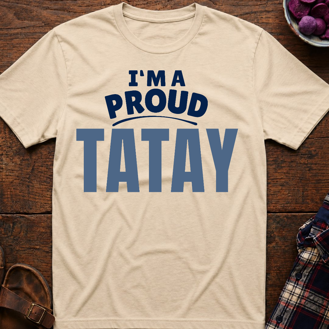 I'm A Proud Tatay T-Shirt