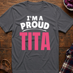 I'm A Proud Tita T-Shirt