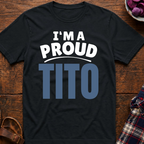I'm A Proud Tito T-Shirt