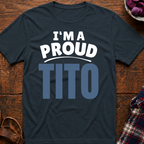 I'm A Proud Tito T-Shirt