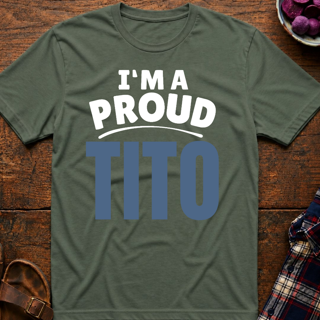 I'm A Proud Tito T-Shirt