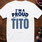 I'm A Proud Tito T-Shirt