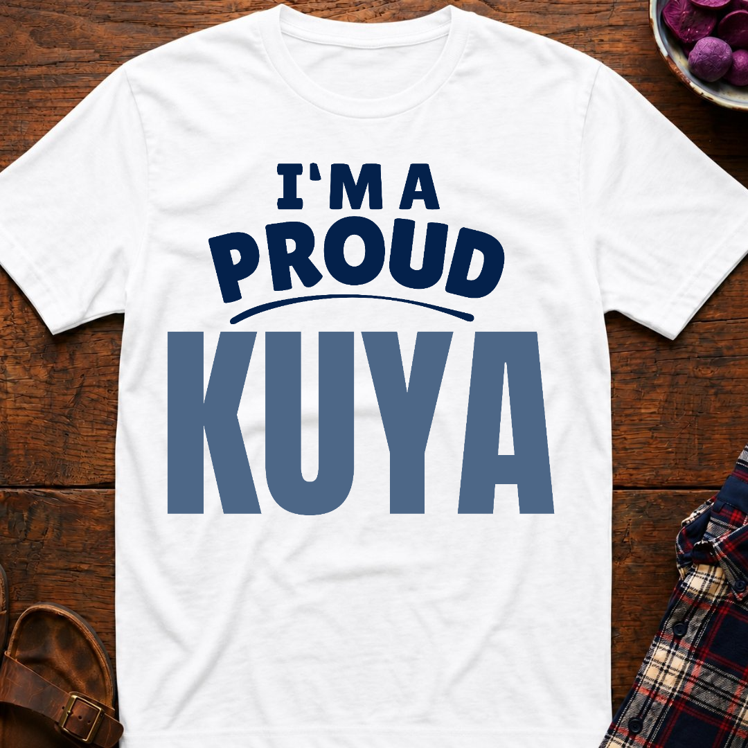 I'm A Proud Kuya T-Shirt
