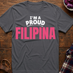 I'm A Proud Filipina T-Shirt