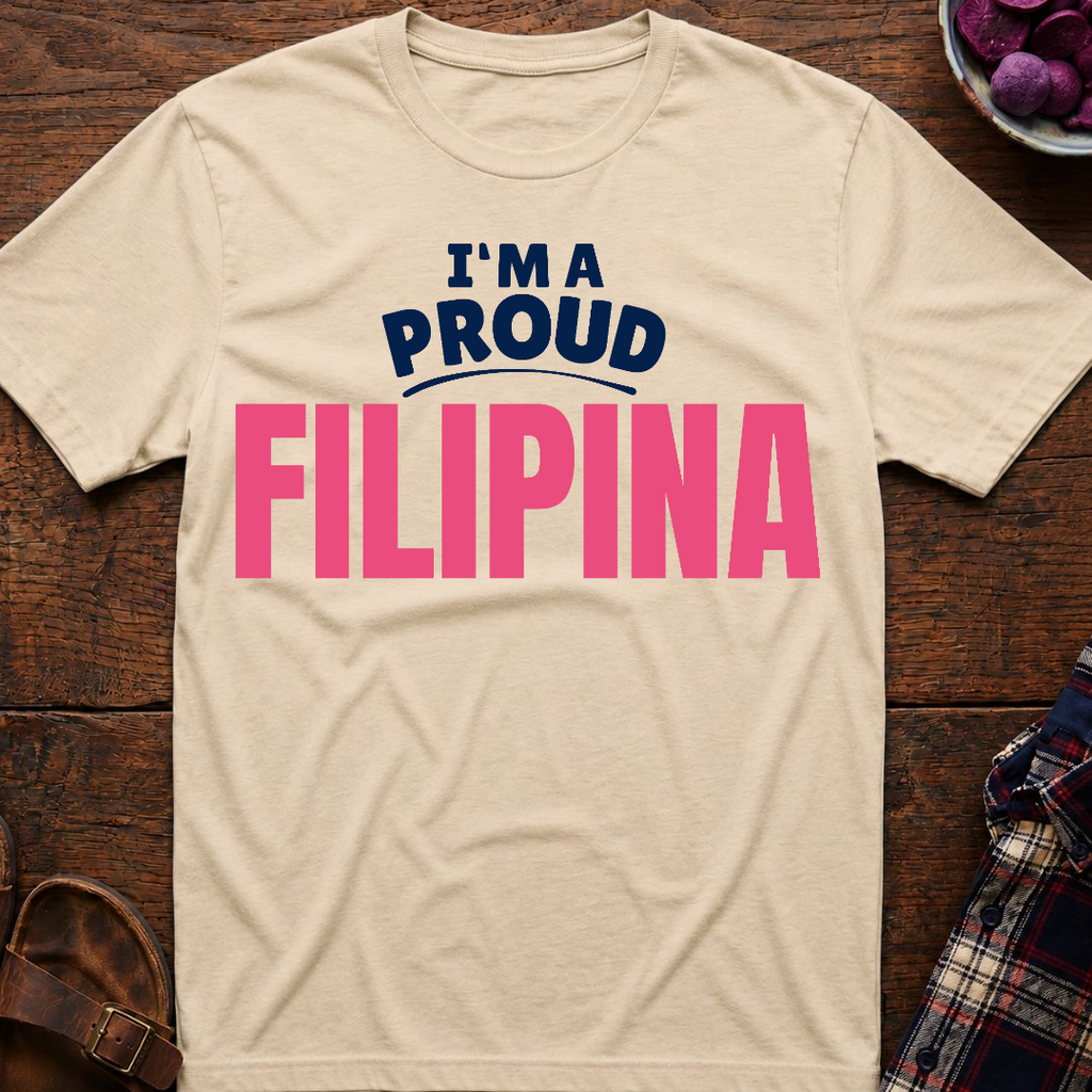 I'm A Proud Filipina T-Shirt