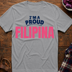 I'm A Proud Filipina T-Shirt