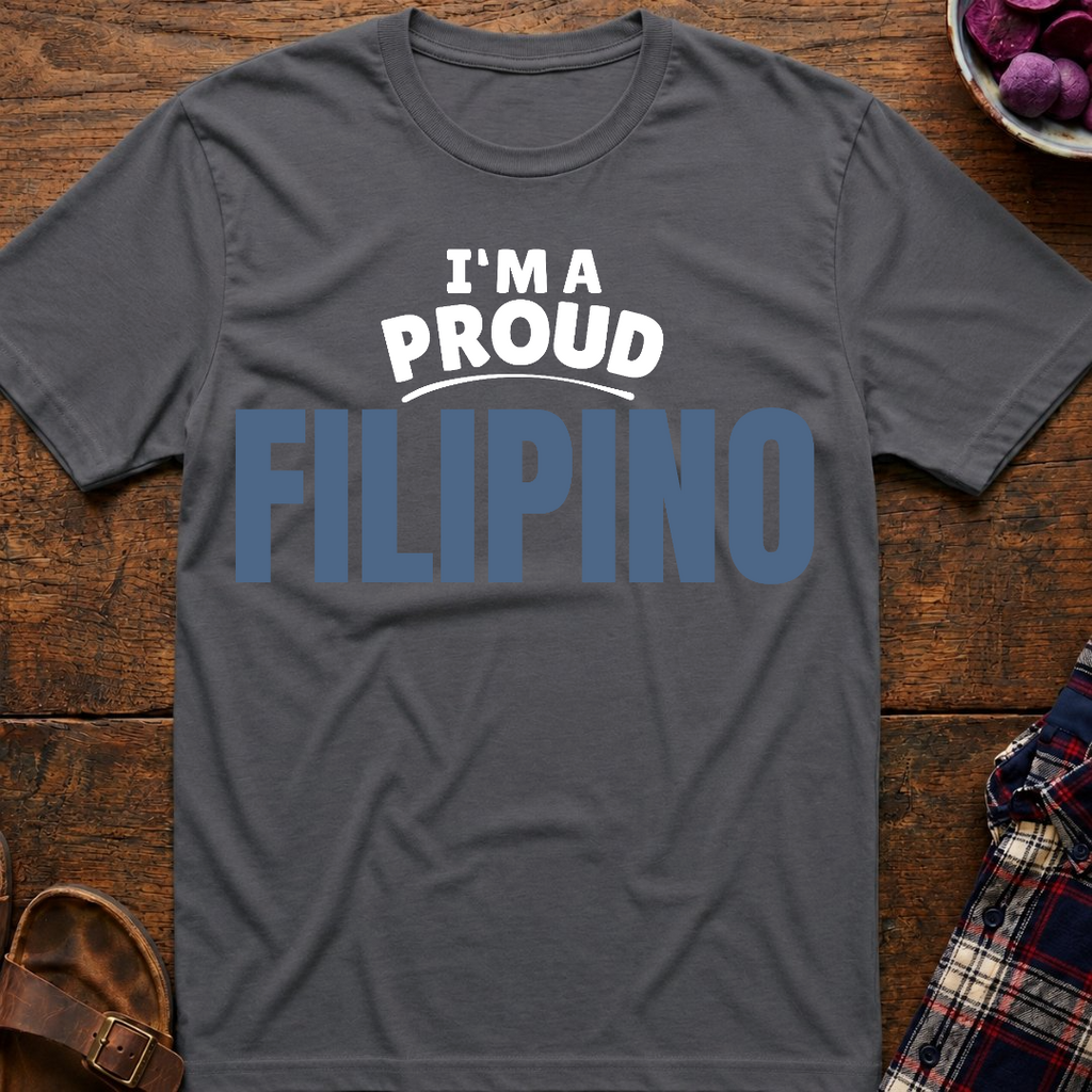 I'm A Proud Filipino T-Shirt