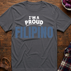 I'm A Proud Filipino T-Shirt