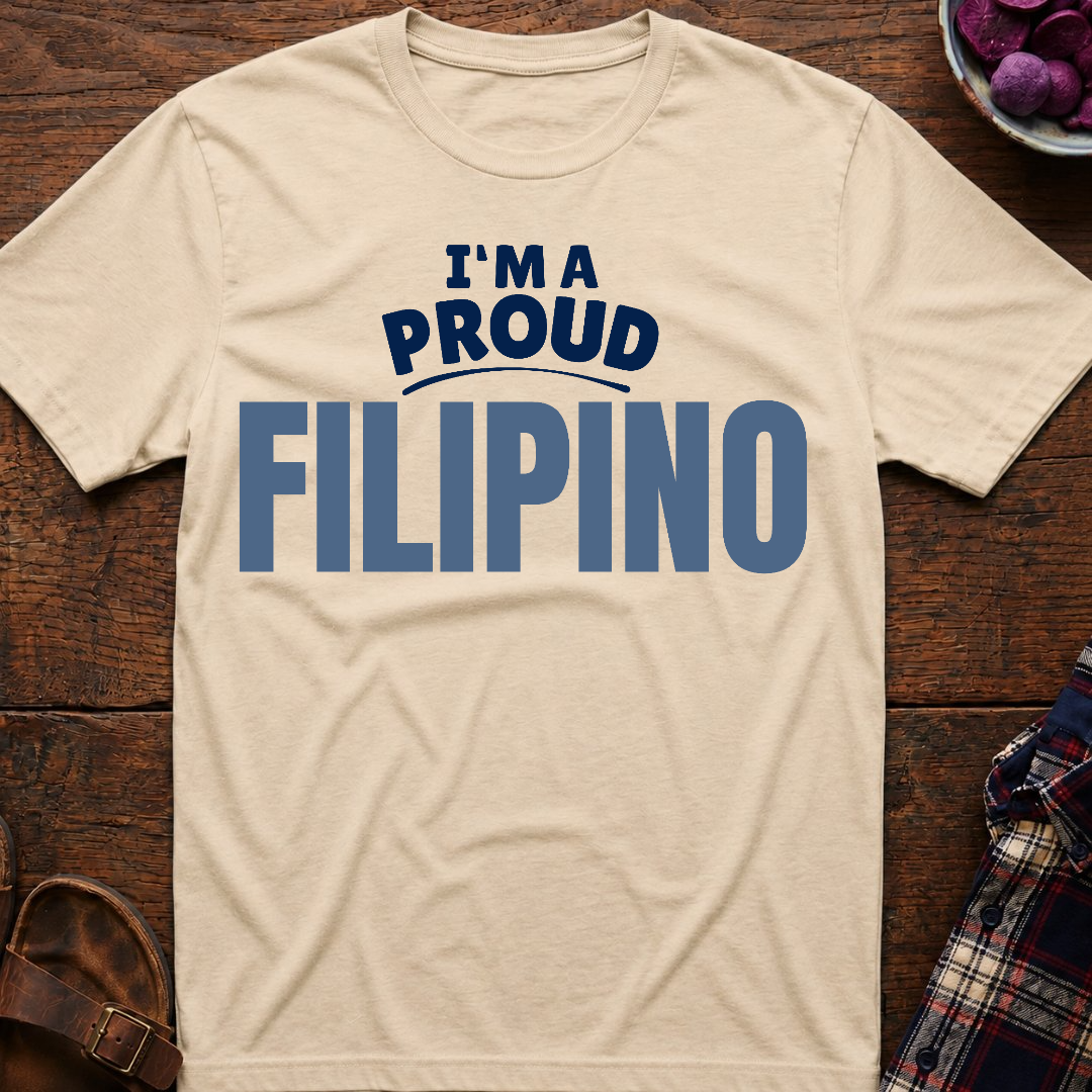 I'm A Proud Filipino T-Shirt