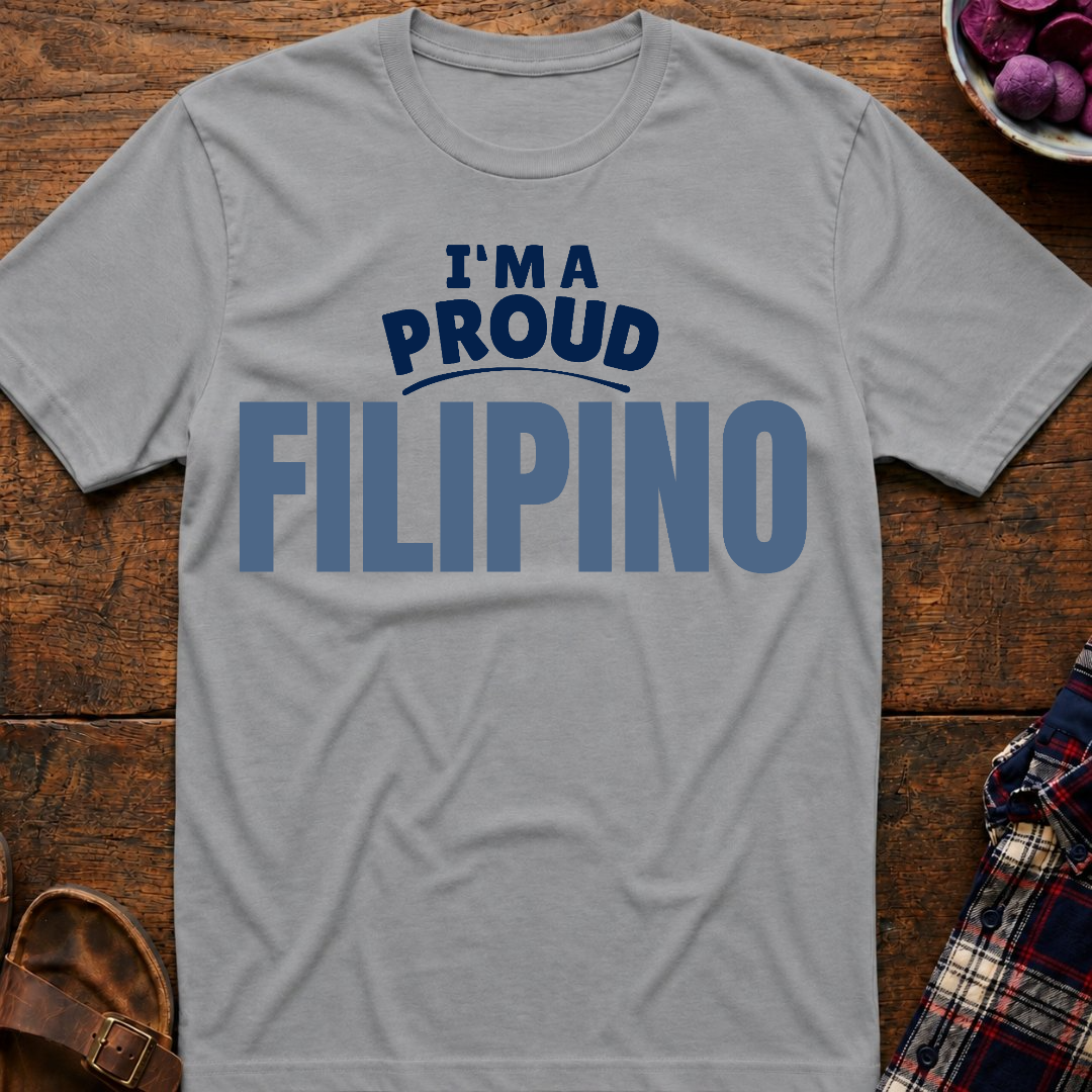 I'm A Proud Filipino T-Shirt