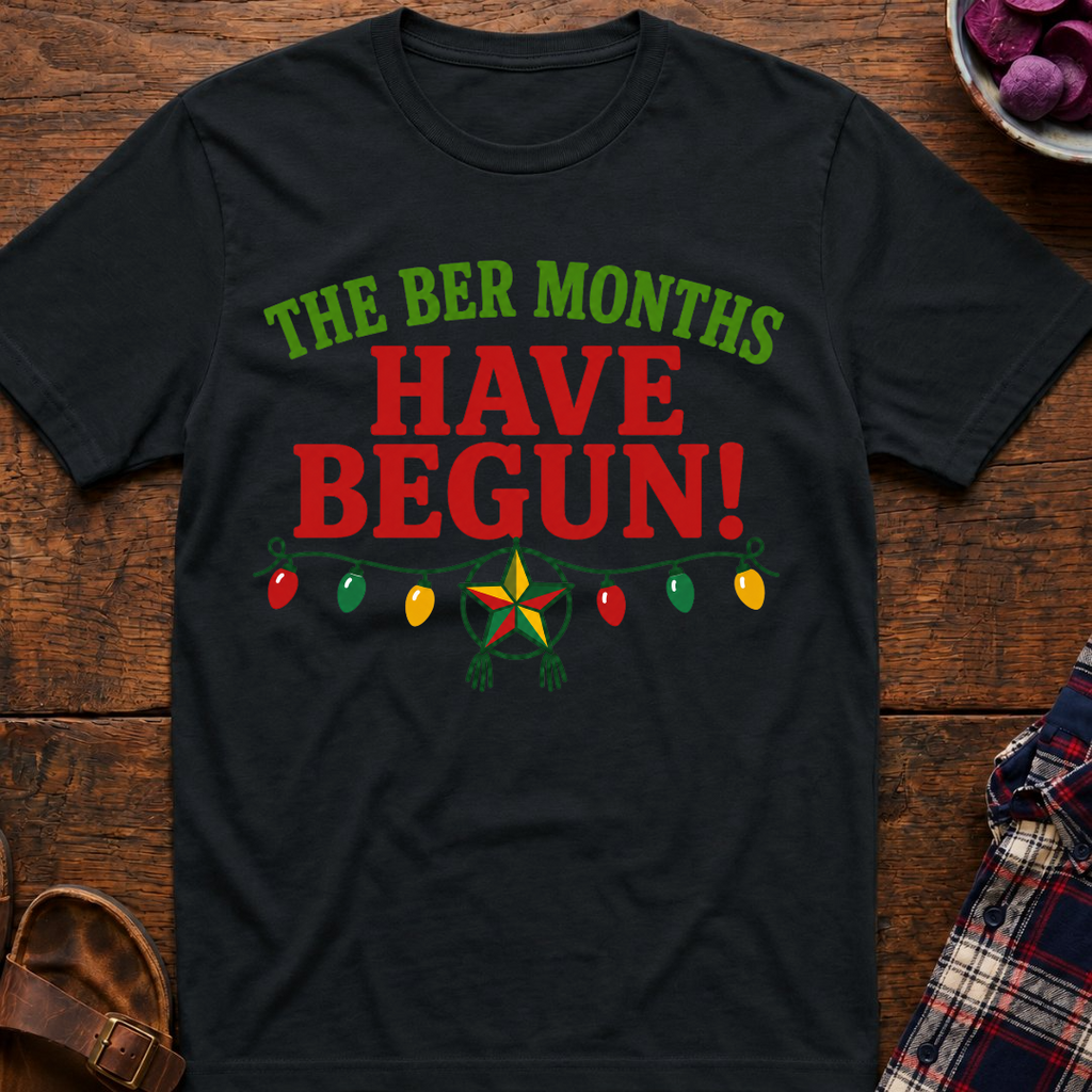 The Ber Months Begin T-Shirt