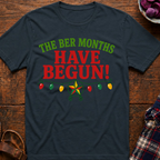 The Ber Months Begin T-Shirt