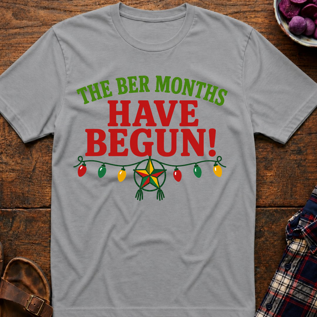 The Ber Months Begin T-Shirt
