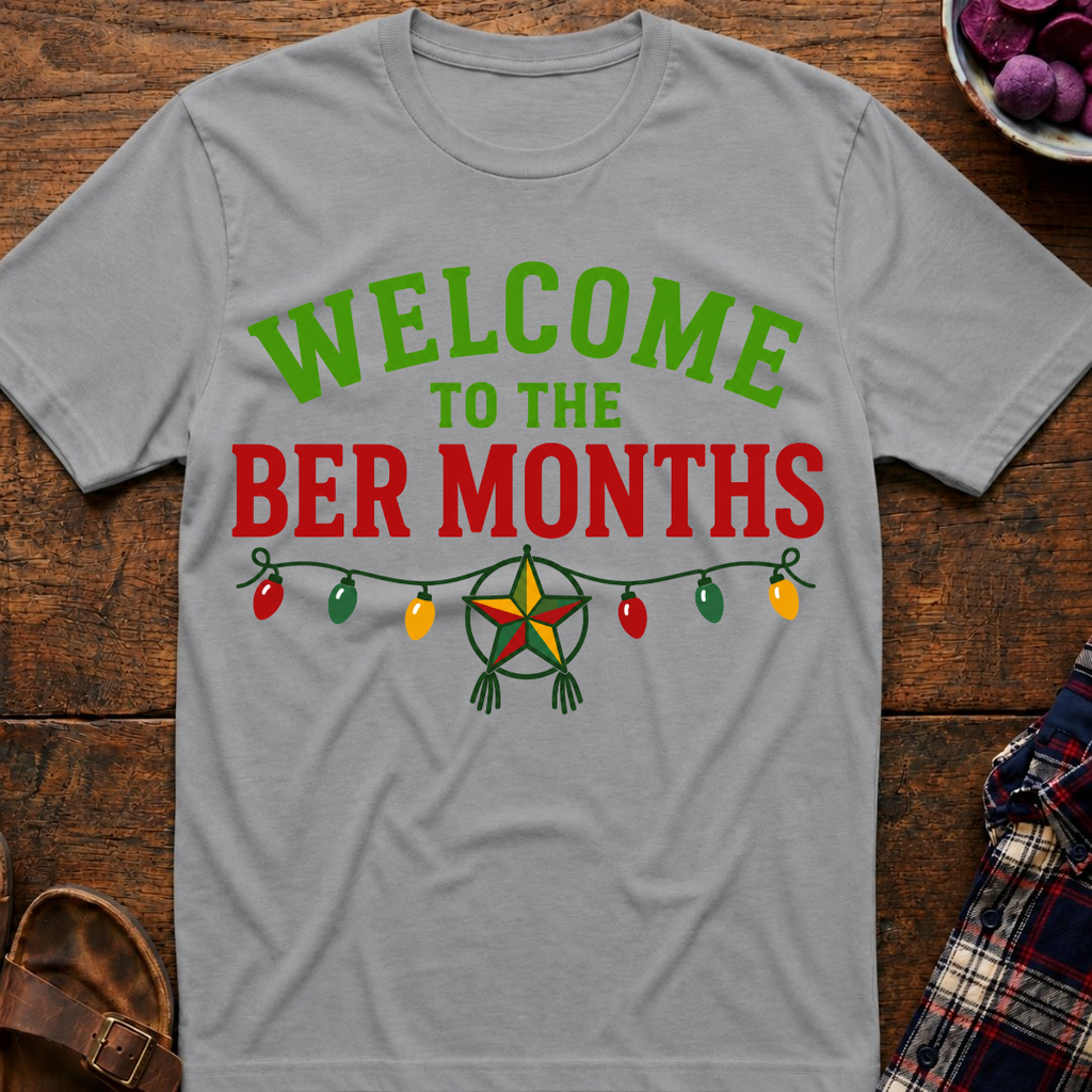 Welcome To The Ber Months T-Shirt
