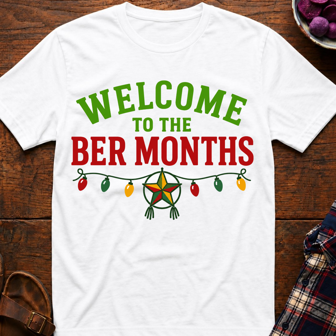 Welcome To The Ber Months T-Shirt
