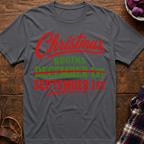 Christmas Begins Sep 1st T-Shirt