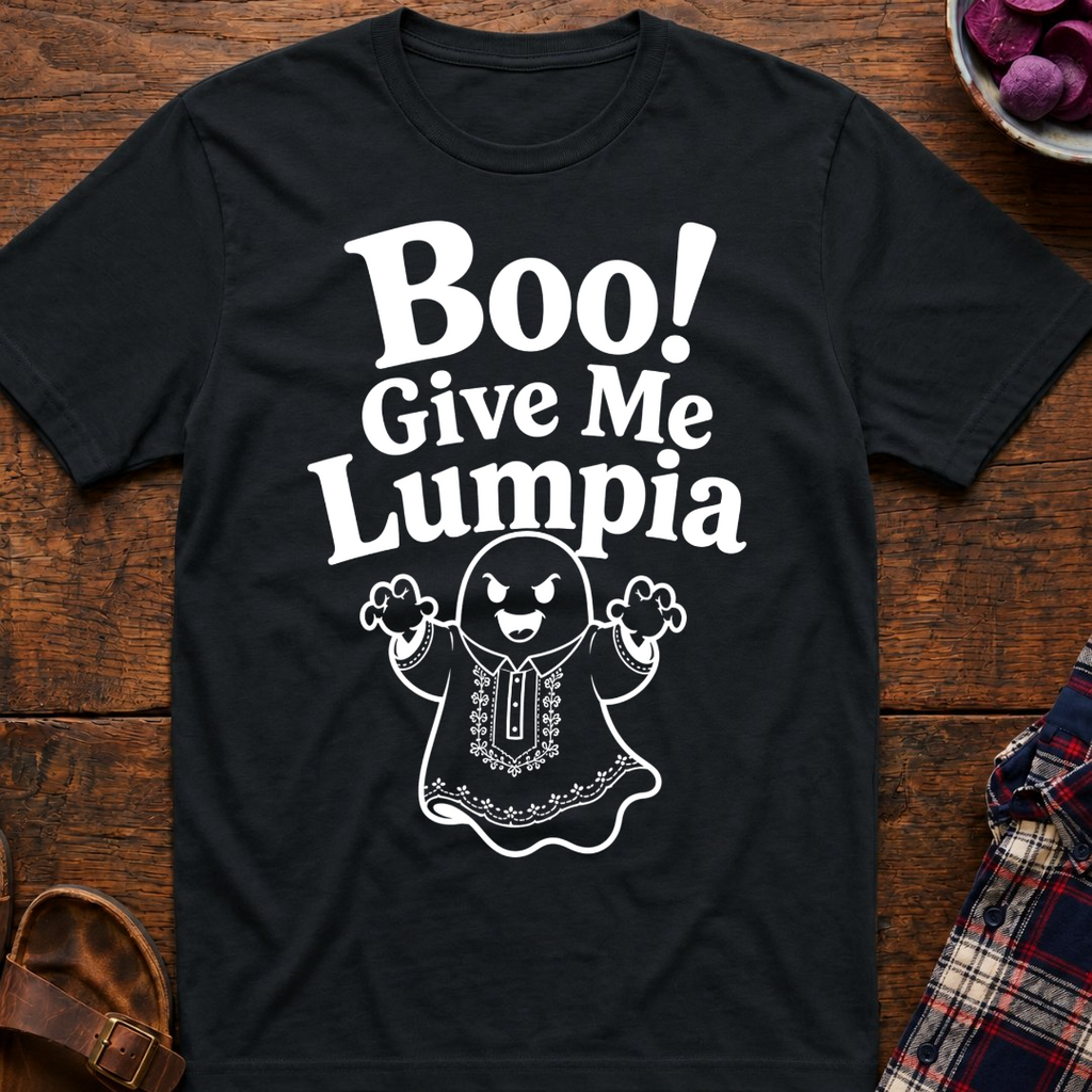 Boo! Give Me Lumpia T-Shirt