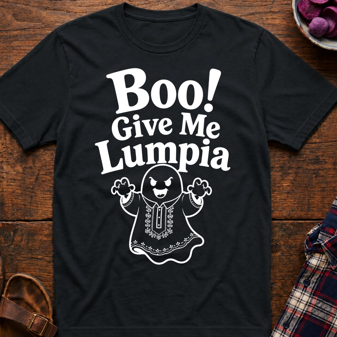 Boo! Give Me Lumpia T-Shirt